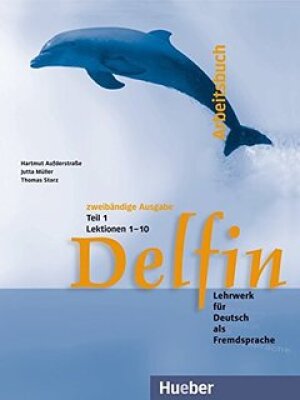 Delfin Lehrwerk für Deutsch als Fremdsprache/ Arbeitsbuch