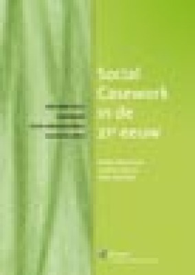 Social Casework in de 21ste eeuw. Een praktisch handboek voor professioneel hulpverlenen.