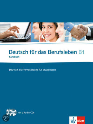 Deutsch für das Berufsleben B1 Kursbuch