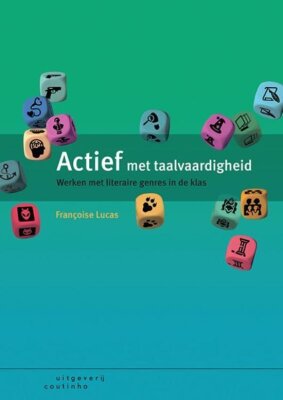 Actief met taalvaardigheid: Werken met litteraire genres in de klas
