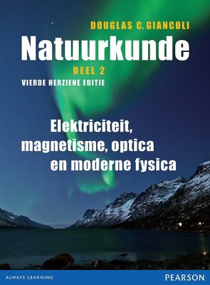 Natuurkunde deel 2 : Elektriciteit, magnetisme, optica en moderne fysica (4de herziene editie)