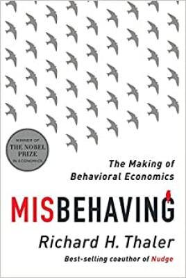 Misbehaving the Making of Behavioural Economics