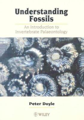 Understanding fossils: An introduction to Invertebrate Palaeontology