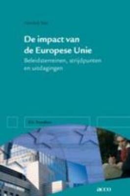 De impact van de Europese Unie. Beleidsterreinen, strijdpunten en uitdagingen.