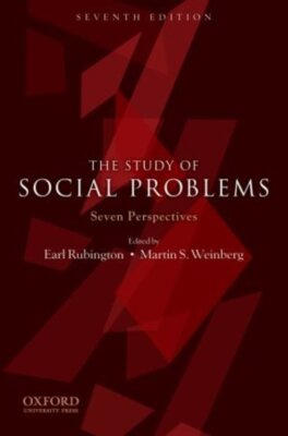 The Study of Social Problems: Seven Perspectives