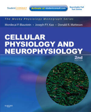 Cellular Physiology And Neurophysiology, 2nd edition