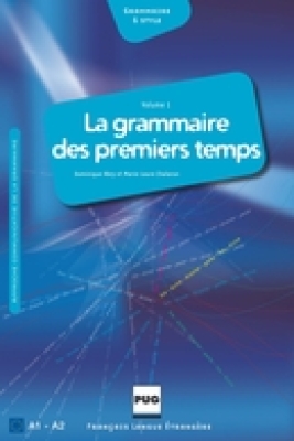 La grammaire des premiers temps Volume 1