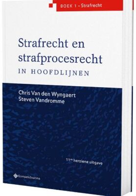 Strafrecht en strafprocesrecht in hoofdlijnen