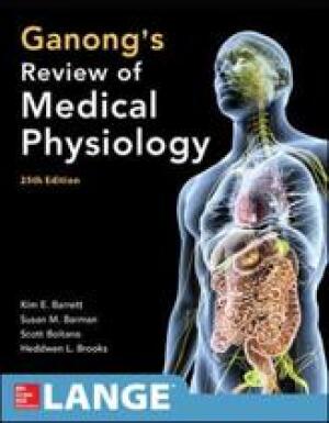 Ganong's Review of Medical Physiology 25e ed