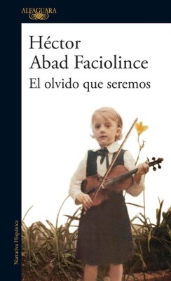 El Olvido que Seremos