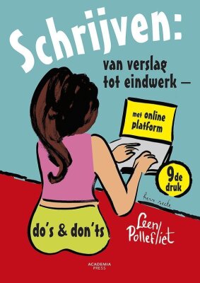Schrijven van verslag tot eindwerk: do's and don'ts.