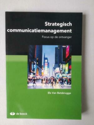 Strategisch Communicatiemanagement. Focus op de ontvanger.