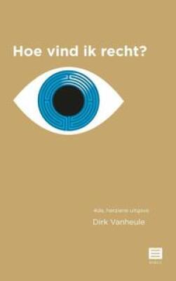 Hoe vind ik het recht? (3de, herziene uitgave)