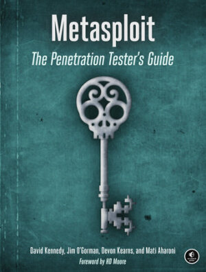 Metasploit The Penetration Tester's Guide