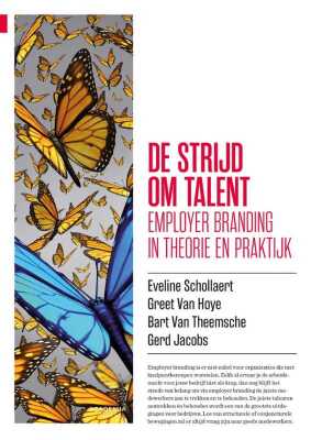 De strijd om talent employer branding in theorie en praktijk