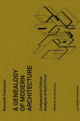 A Genealogy of Modern Architecture