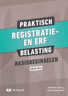 Praktisch registratie- en erfbelasting basisbeginselen