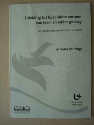 Inleiding tot bijzondere vormen van leer- en ander gedrag. Een handleiding voor leerkracht en school.