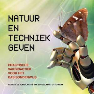Natuur en Techniek geven - Praktische vakdidactiek voor het basisonderwijs