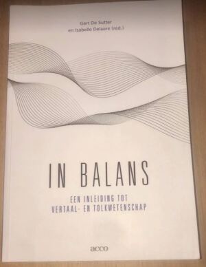 In Balans - Een inleiding tot vertaal- en tolkwetenschap