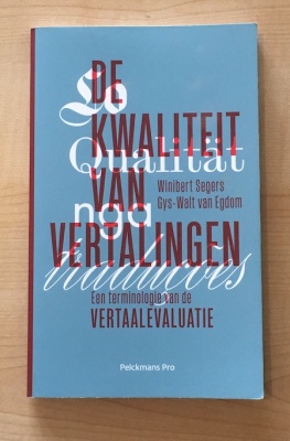 De kwaliteit van vertalingen: een terminologie van de vertaalevaluatie