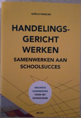 Handelingsgericht werken: samenwerken aan schoolsucces