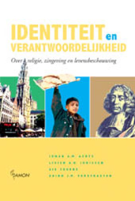 Identiteit en verantwoordelijkheid (over religie, zingeving en levensbeschouwing)
