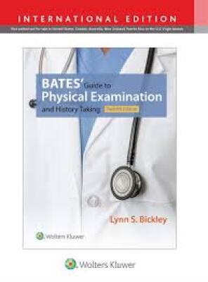 Bates Guide to Physical Examination and History Taking - Twelfth Edition