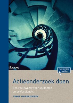 Actieonderzoek doen: Een routewijzer voor studenten en professionals