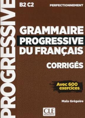 Grammaire Progressive du Français B2/C2 (corrigés)