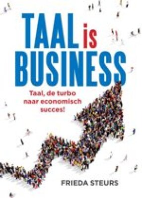 Taal is Business - Taal, de turbo naar economisch succes!