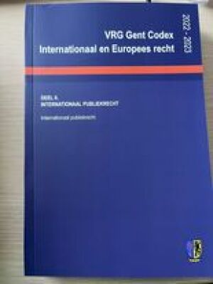VRG Gent Codex Internationaal en Europees recht DEEL II. INTERNATIONAAL PUBLIEKRECHT