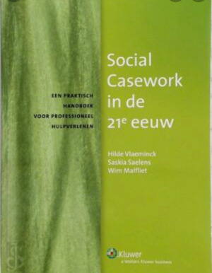 Social Casework in de 21ste eeuw. Een praktisch handboek voor professioneel hulpverlenen.
