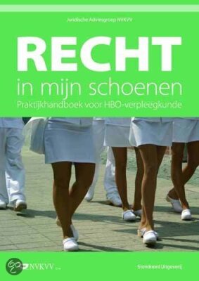 recht in mijn schoenen, praktijkhandboek voor HBO-verpleegkundigen