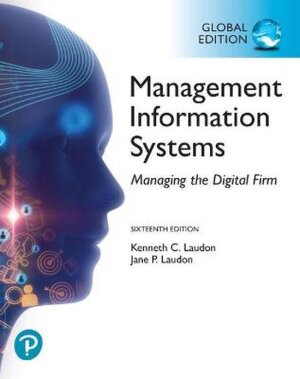 Management Information Systems - Managing the Digital Firm