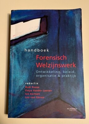 Forensisch Welzijnswerk (ontwikkeling, beleid, organisaties & partijk)
