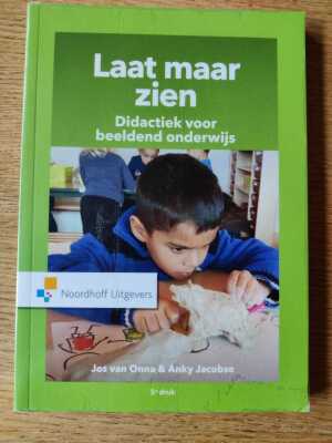 Laat maar zien. Didactiek voor beeldende onderwijs