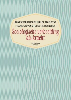 Sociologische verbeelding als kracht