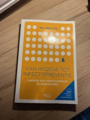 Van hygiëne tot infectiepreventie: handboek voor verpleegkundigen en vroedvrouwen