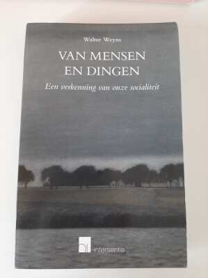 Van mensen en dingen; Een verkenning van onze socialiteit