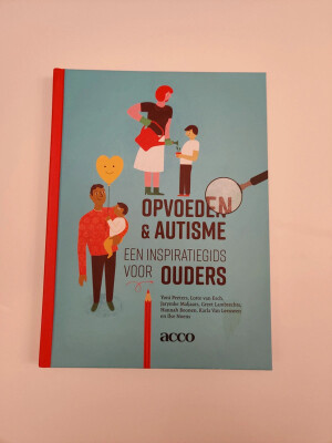 Opvoeden & autisme - een inspiratiegids voor ouders
