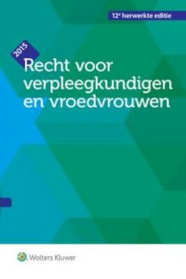 Recht voor verpleegkundigen en vroedvrouwen 2015