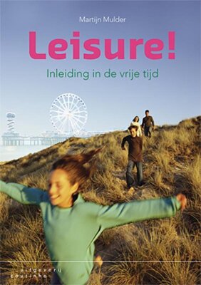 Leisure! inleiding in de vrije tijd - NIEUW