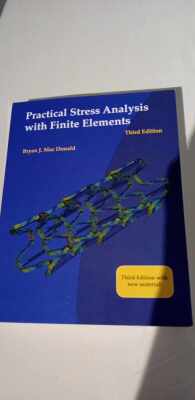 Practical Stress Analysis with Finite Elements - Third Edition