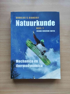 Natuurkunde Deel 1: Mechanica en thermodynamica - vierde herziene editie