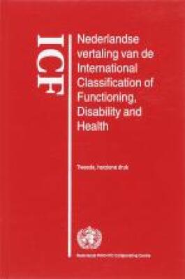 icf: Nederlandse vertaling van de international classification of functioning, disability and health
