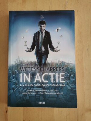 Wetenschappers in actie Een publiek-sociologische benadering