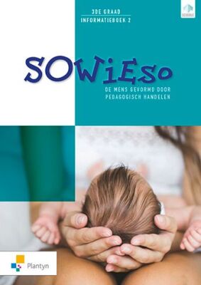 Sowieso 3de graad informatieboek 2: De mens gevormd door pedagogisch handelen