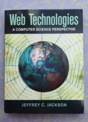 Web Technologies: A Computer Science Perspective