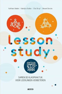 Lesson Study: Samen de klaspraktijk voor leerlingen verbeteren